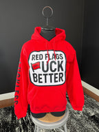 Red Flags Fuck Better Hoodie Luckless Outfitters