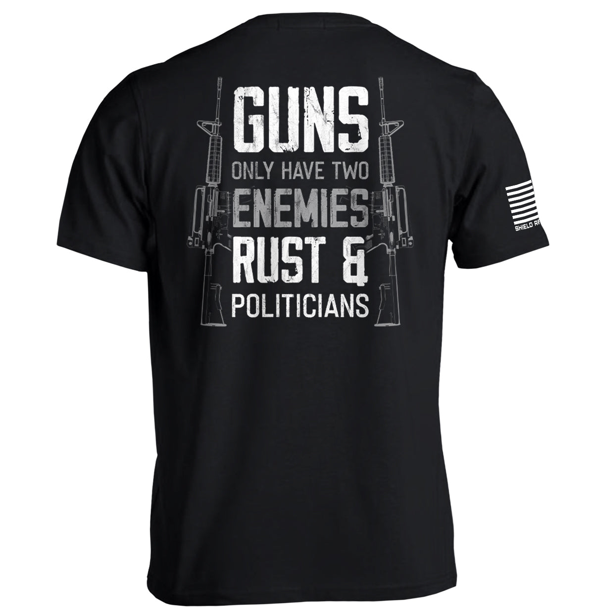 Guns Only have Two Enemies Rust & Politicians Shield Republic