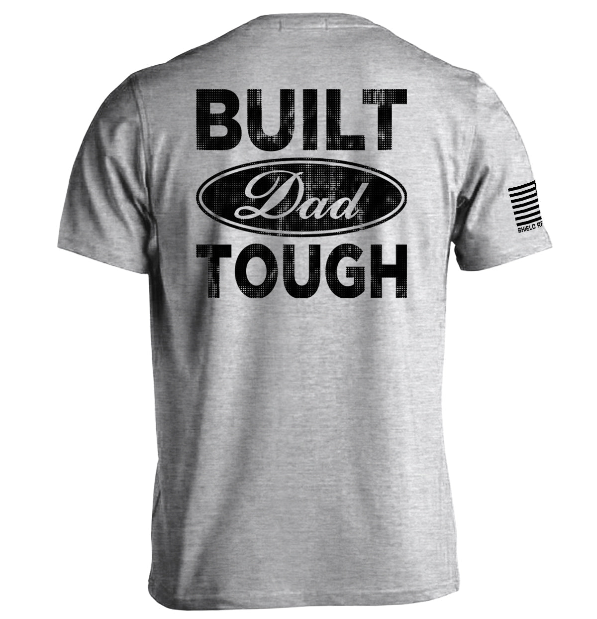 Built Dad Tough Shield Republic