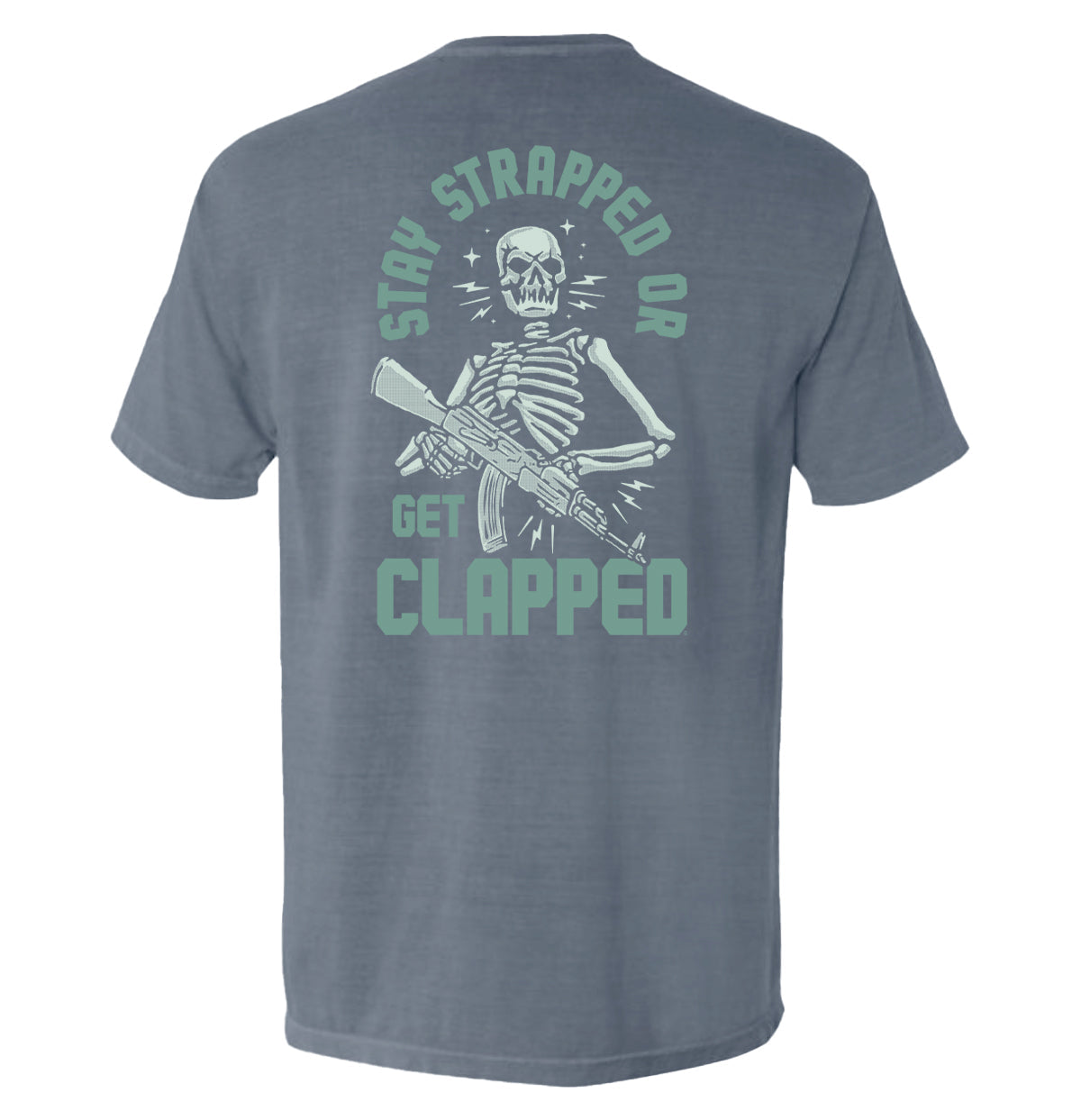 Stay Strapped or Get Clapped Shield Republic