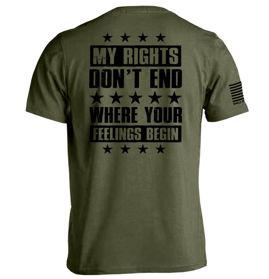 My Rights Don't End Where Your Feelings Begin Shield Republic