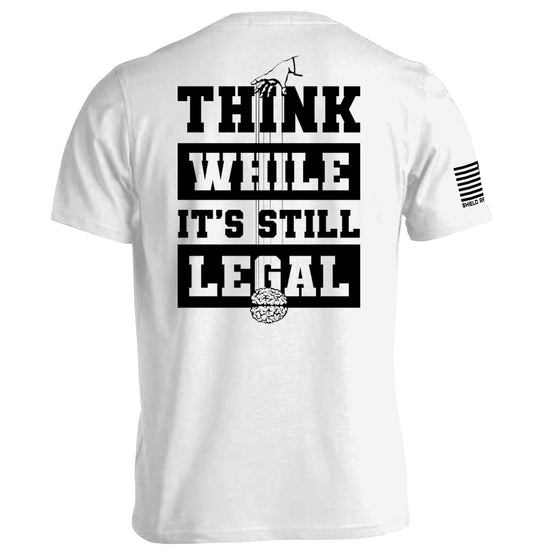 Think While it's still Legal Shield Republic