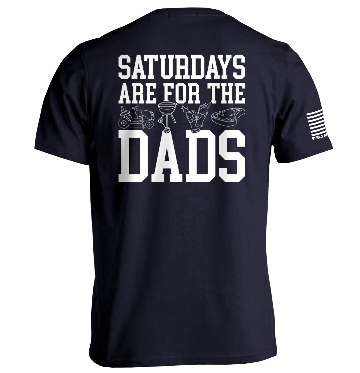 Saturdays Are For The Dads Shield Republic