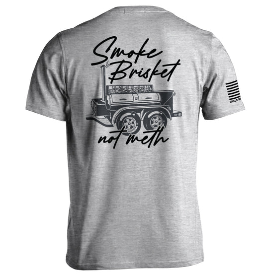 Smoke Brisket Not Meth Shield Republic