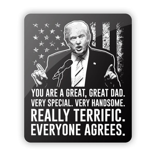 Donald Trump You are a Great Great Dad Aluminum Sign Shield Republic