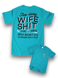 Stop Doing Wife Shit Tee Luckless Outfitters