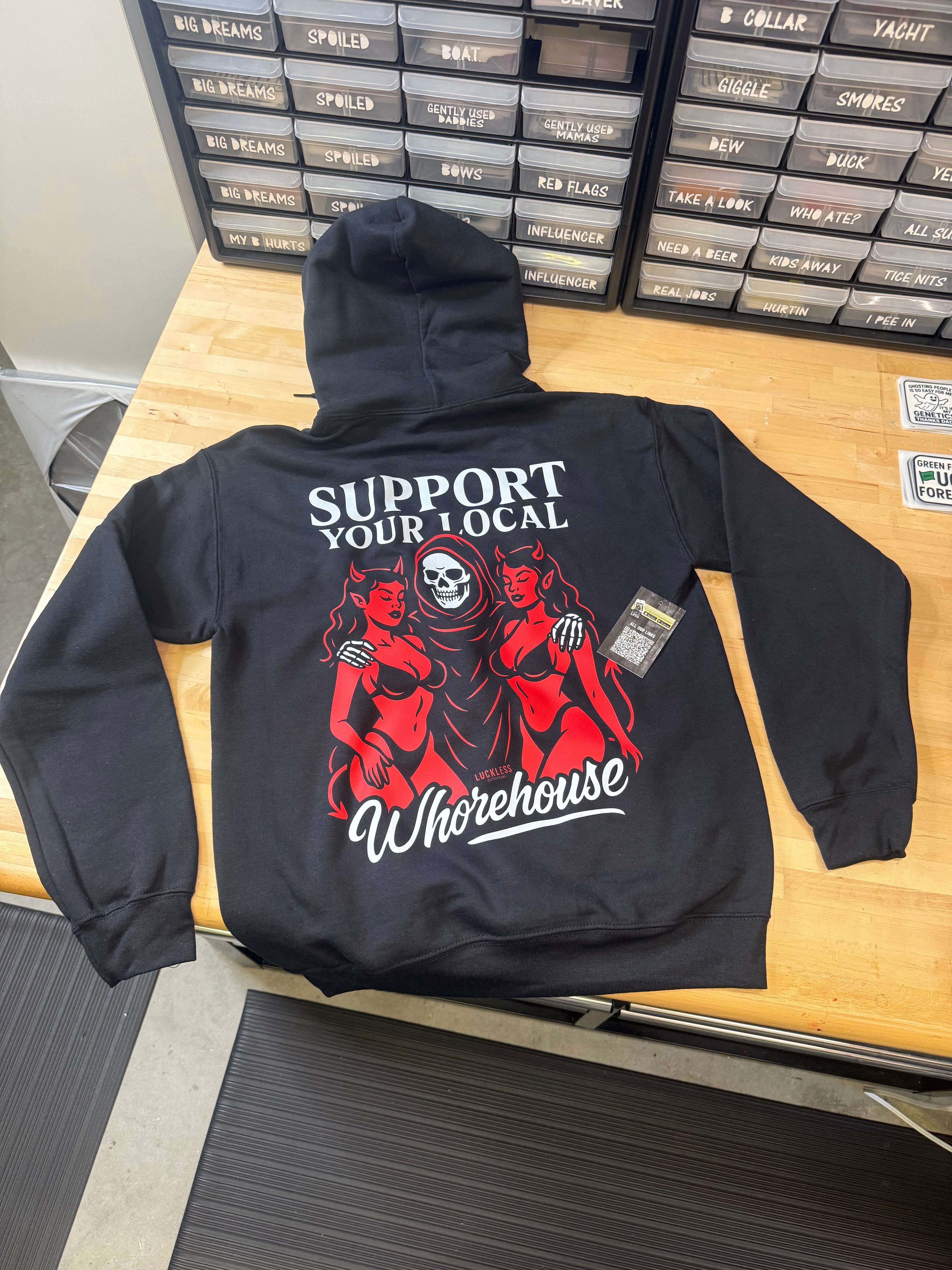 Support Your Local Whorehouse Hoodie Luckless Outfitters