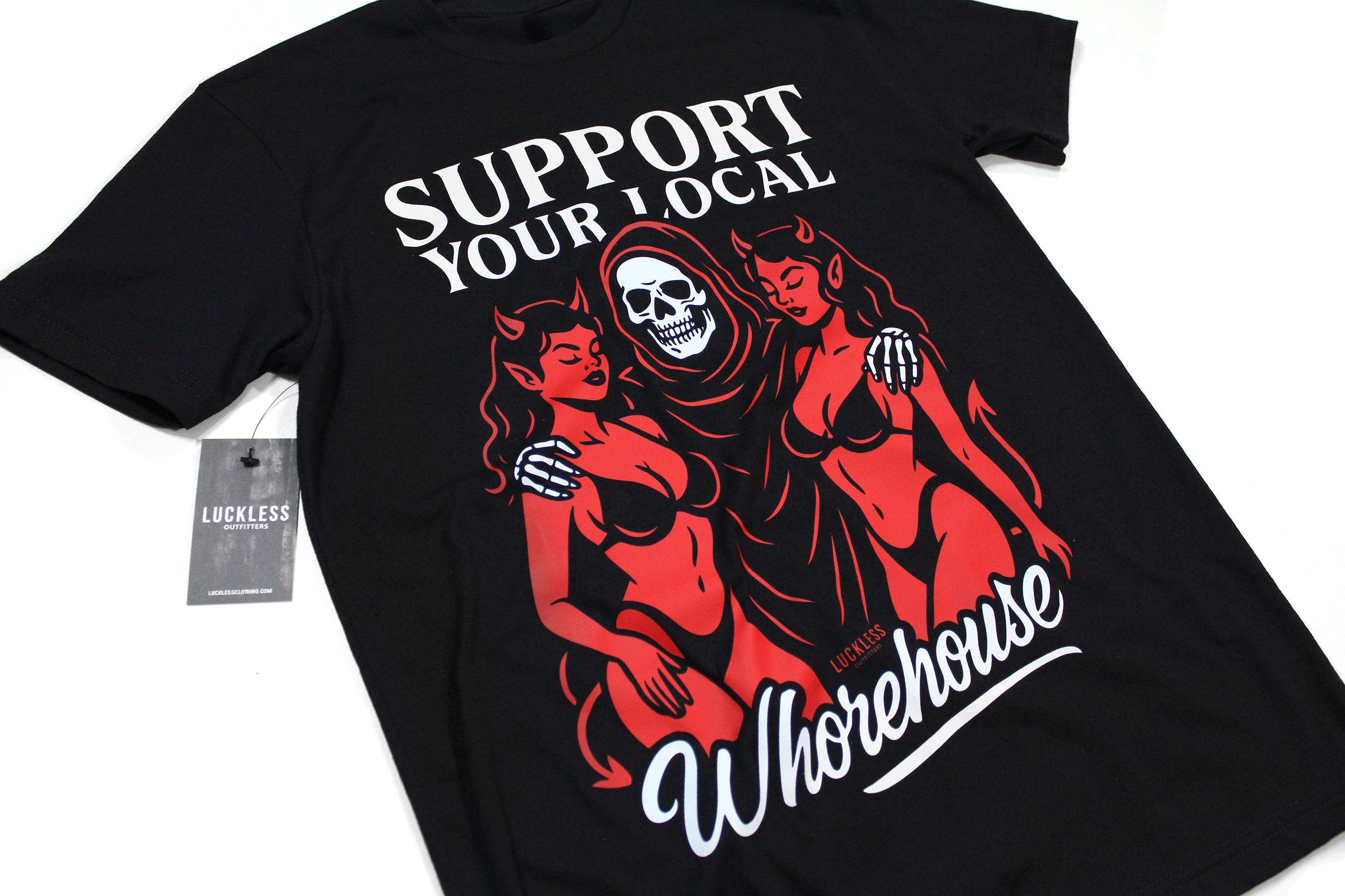 Support Your Local Whorehouse Tee Luckless Outfitters