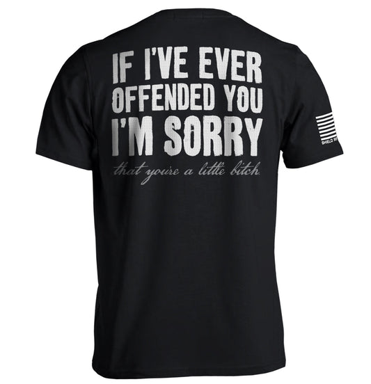 If I've Ever Offended You I'm Sorry Shield Republic