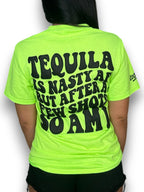 Tequila is Nasty Tee Luckless Outfitters