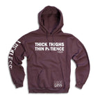 Thick Thighs Thin Patience Hoodie Luckless Outfitters