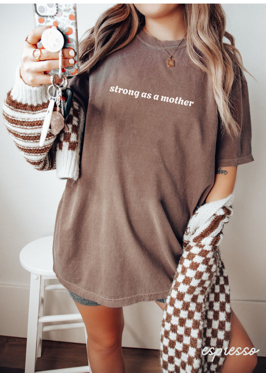 PRE-ORDER: Strong as a Mother Tee *11 Colors (S-3X) Chloe Vs Tank The Boutique