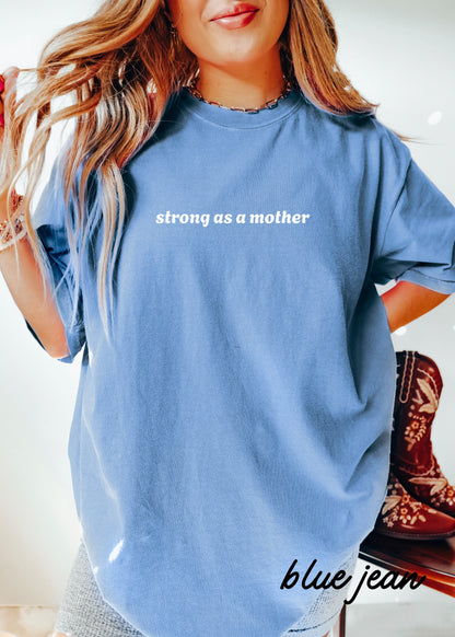 PRE-ORDER: Strong as a Mother Tee *11 Colors (S-3X) Chloe Vs Tank The Boutique