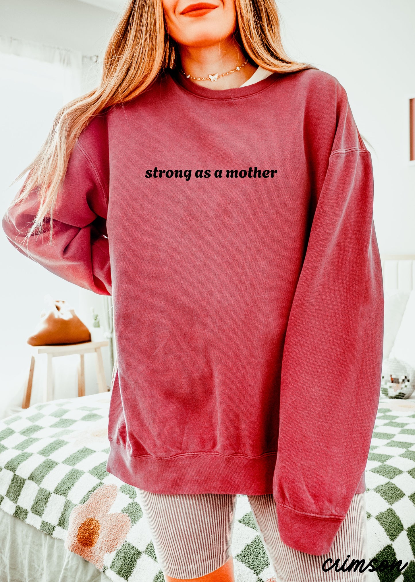 PRE-ORDER: Strong as a Mother Sweatshirt *8 Colors Comfort Colors (S-3X) Chloe Vs Tank The Boutique