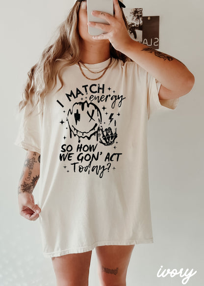 PRE-ORDER: I Match Energy Tee *8 Colors (S-3X) Chloe Vs Tank The Boutique