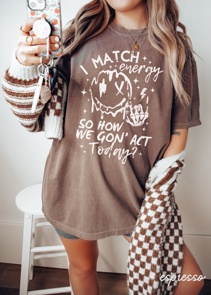 PRE-ORDER: I Match Energy Tee *8 Colors (S-3X) Chloe Vs Tank The Boutique