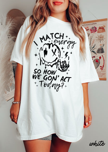 PRE-ORDER: I Match Energy Tee *8 Colors (S-3X) Chloe Vs Tank The Boutique