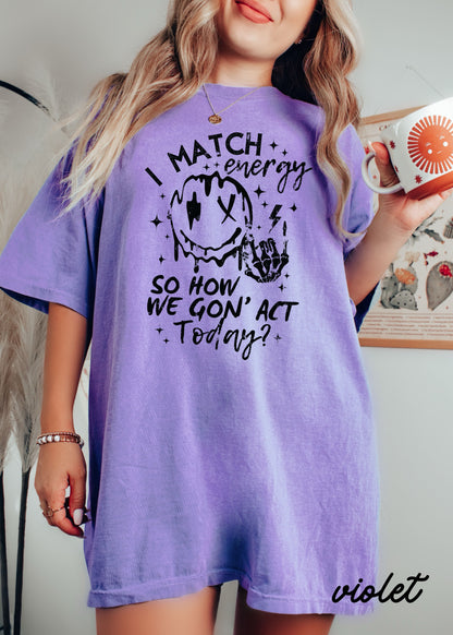 PRE-ORDER: I Match Energy Tee *8 Colors (S-3X) Chloe Vs Tank The Boutique