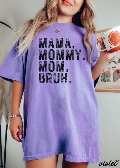 Mama Mommy Bruh Tee *12 Colors (S-3X) Chloe Vs Tank The Boutique