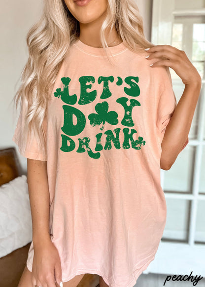 Let's Day Drink Clovers Comfort Colors Tee *5 Colors (S-3X) Chloe Vs Tank The Boutique