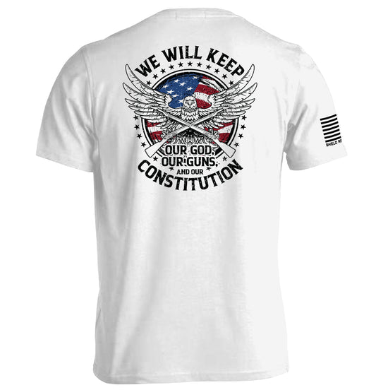 We Will Keep Our Constitution Shield Republic