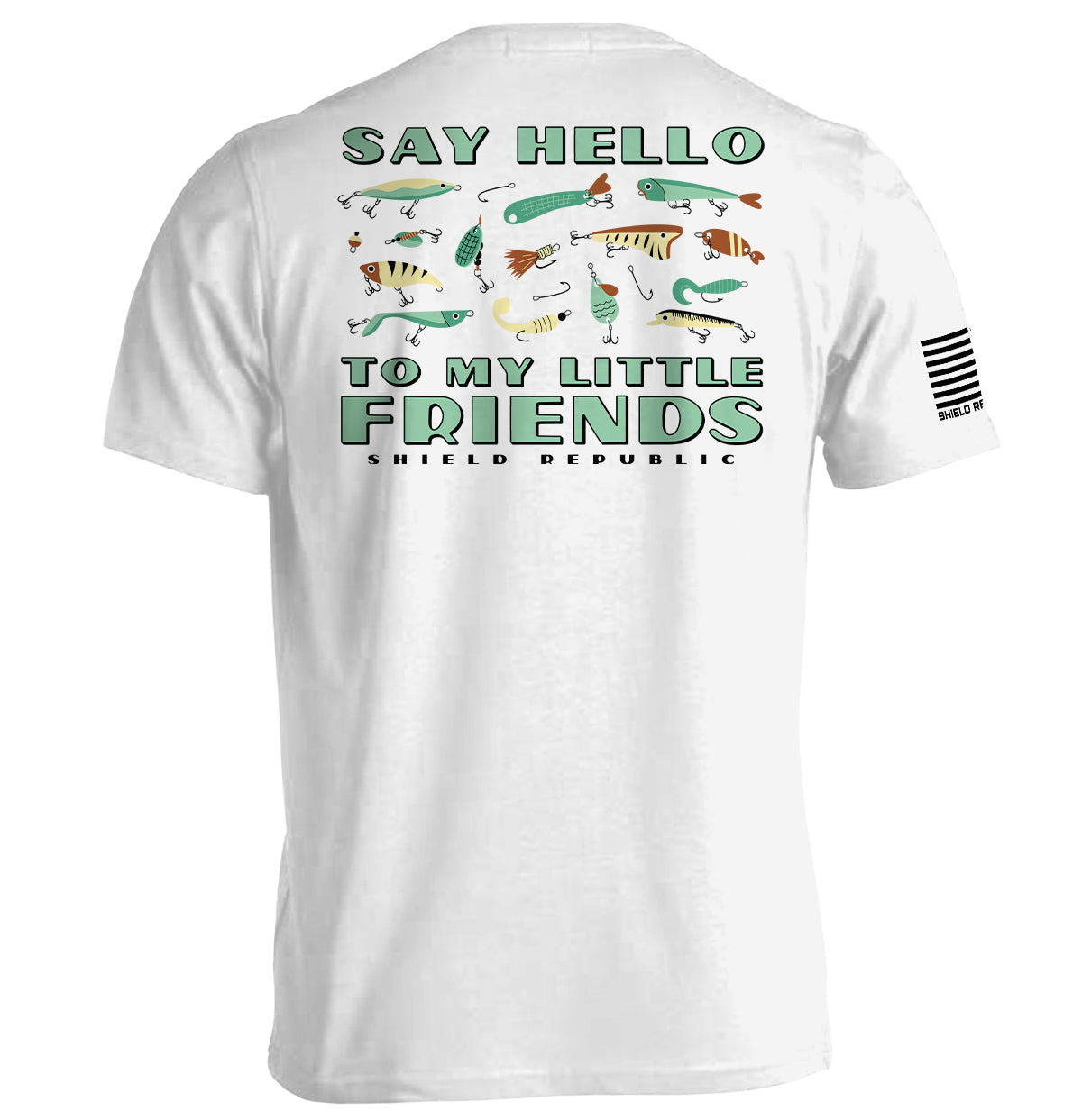 Say Hello to My Little Friends Green Shield Republic