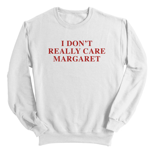 I Don't Really Care Margaret (Front Print) Shield Republic