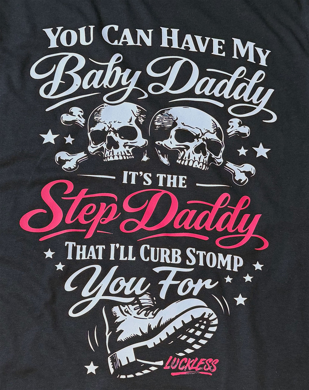 You Can Have My Baby Daddy Tee Luckless Outfitters