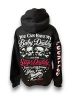 You Can Have My Baby Daddy It's The Step Daddy I'll Curb Stomp You For Hoodie Luckless Outfitters