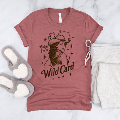 Baby, I'm a Wild Card Graphic Tee | Retro Western Cowgirl Joyful Moose