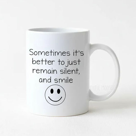 Funny Coffee Mug - Funny Gift - Funny Saying Coffee Mug - Remain Silent and Smile Joyful Moose