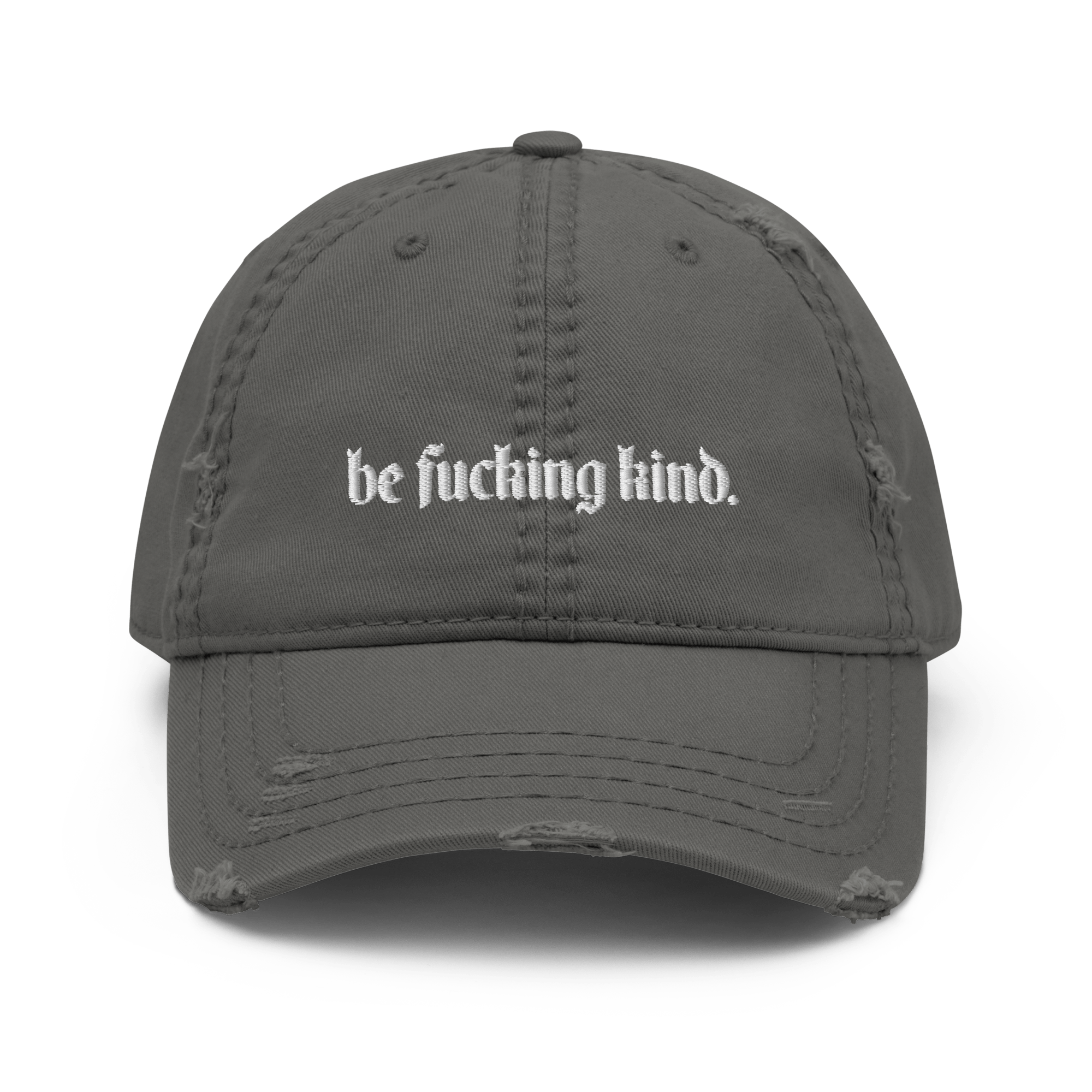 Be Fucking Kind Distressed Dad Hat Goth Cloth Co.