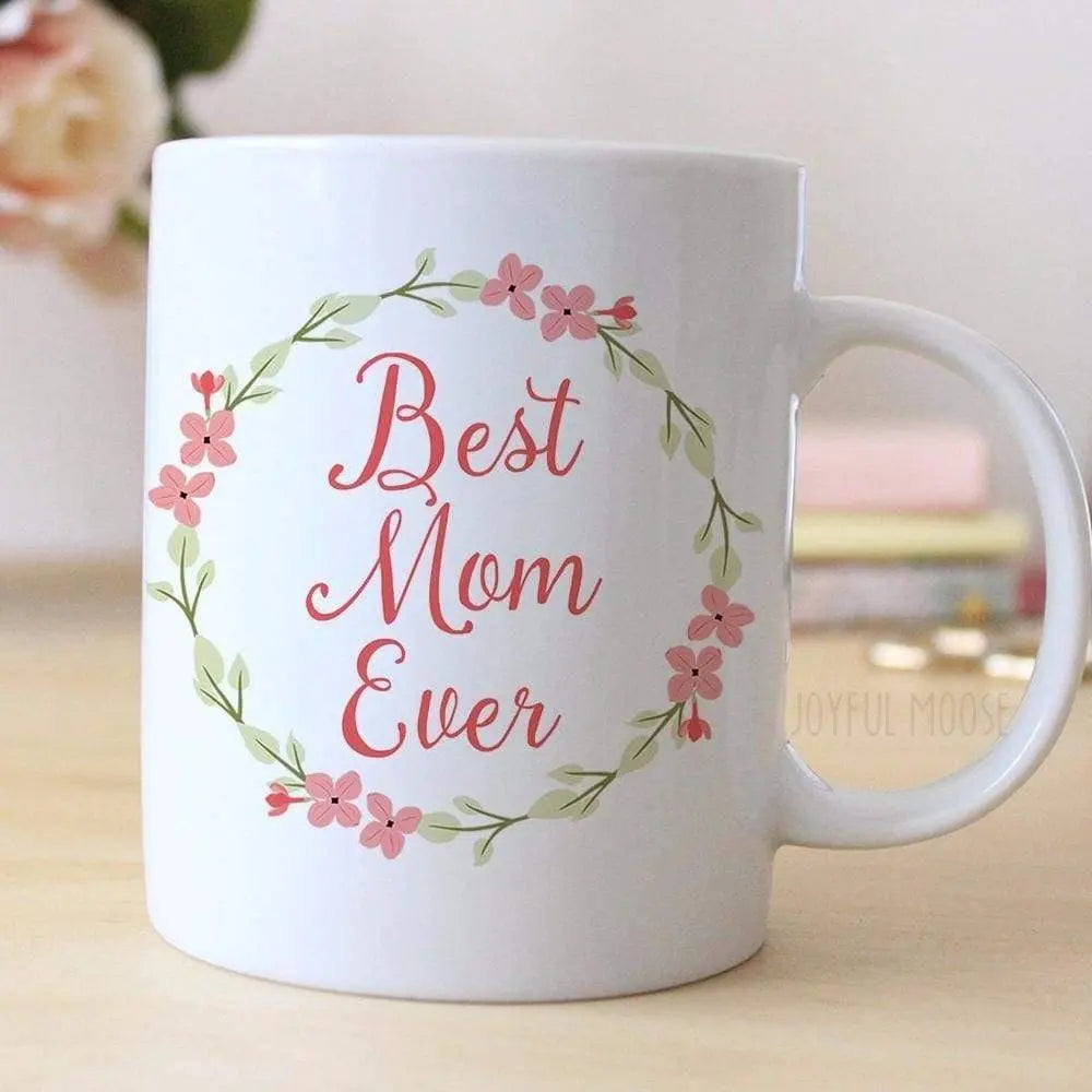 Best Mom Ever Coffee Mug - Mother's Day Gift - Coffee Mug Floral Gift for Mom Joyful Moose