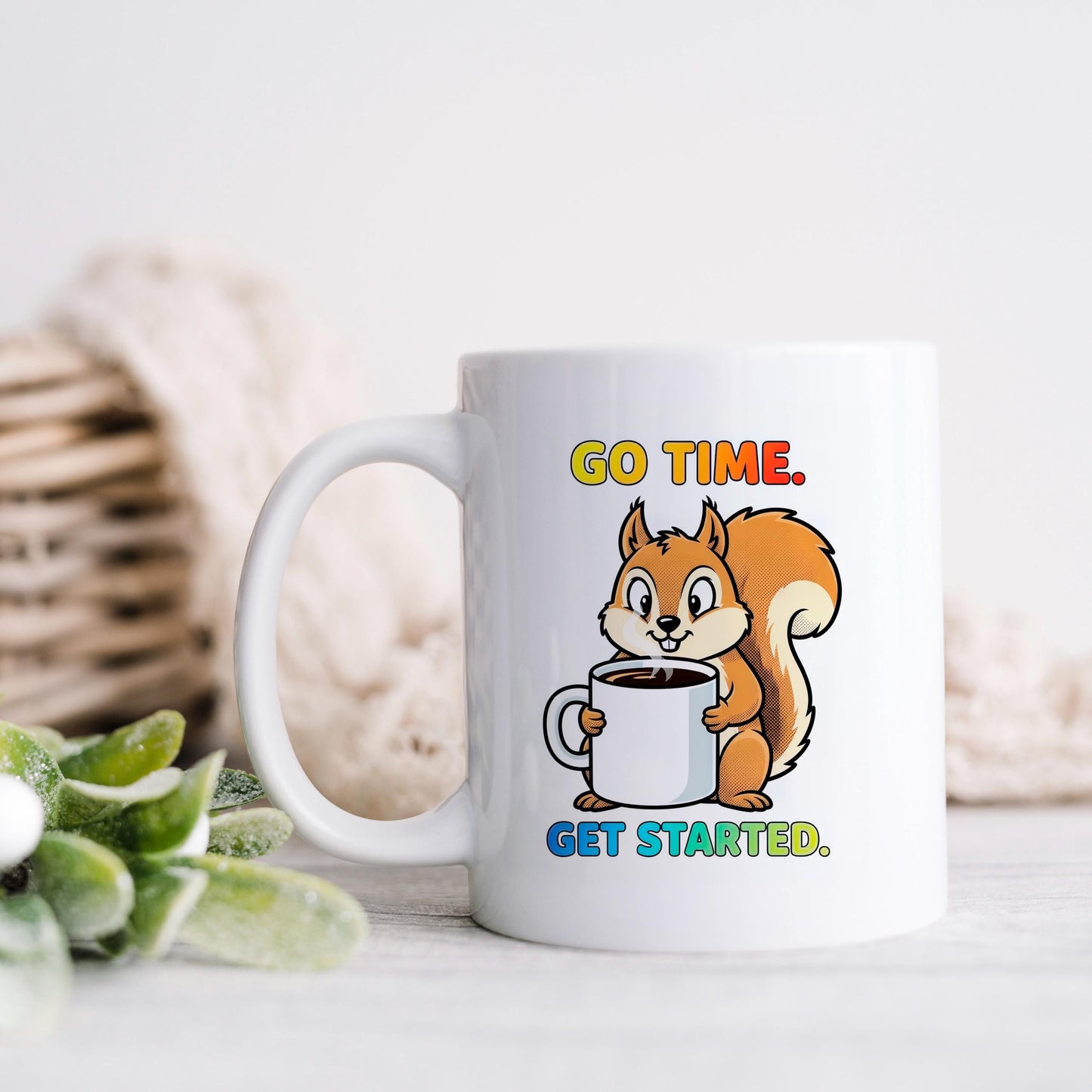 Squirrel Coffee Mug - Cute Animal Cup With Funny Motivational Go Time Message Joyful Moose