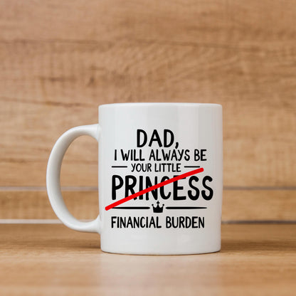 Funny Dad Coffee Mug - Sarcastic Humor Gift From Daughter | Financial Burden Joke Cup Joyful Moose