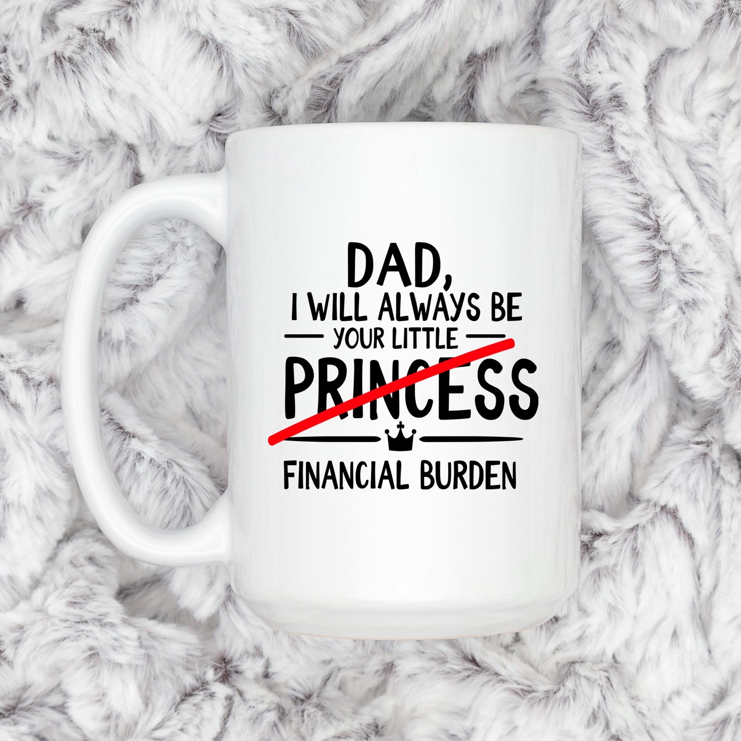 Funny Dad Coffee Mug - Sarcastic Humor Gift From Daughter | Financial Burden Joke Cup Joyful Moose