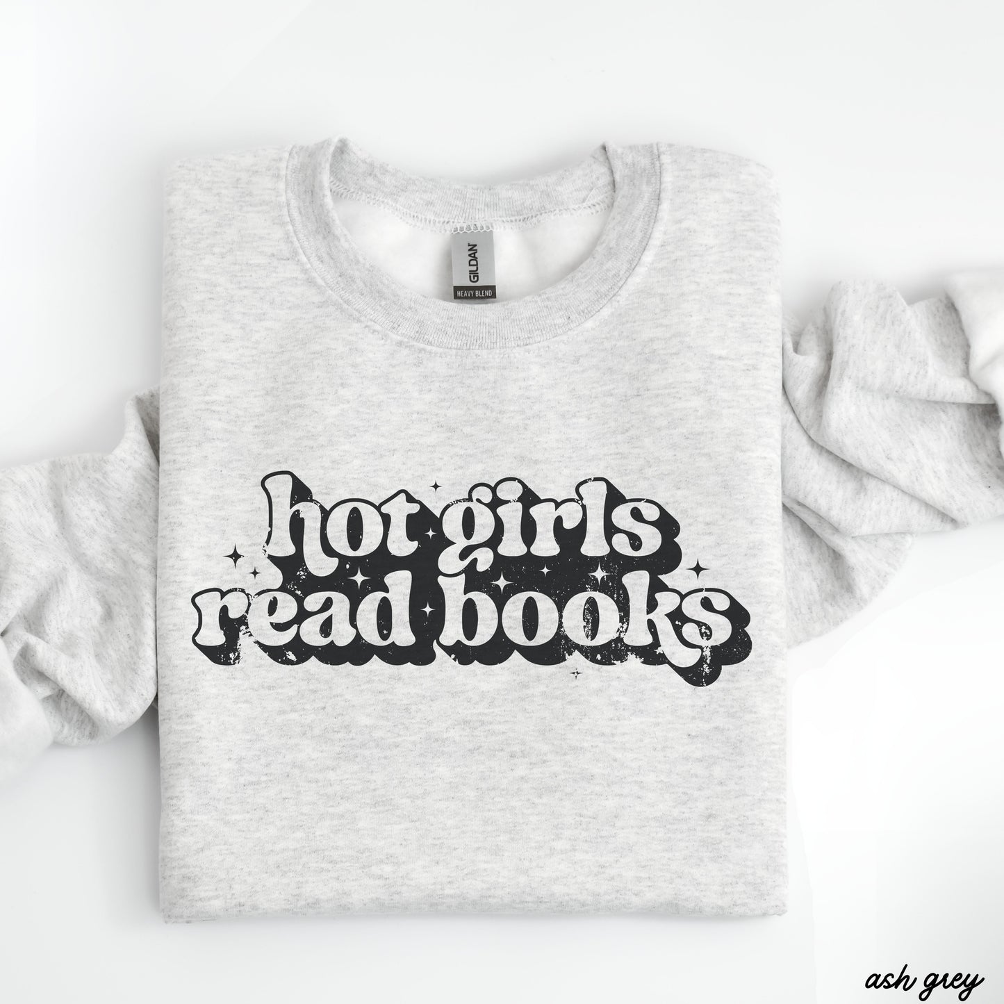 Pre-Order: Hot Girls Read Books Sweatshirt *6 Colors (S-3X) Chloe Vs Tank The Boutique