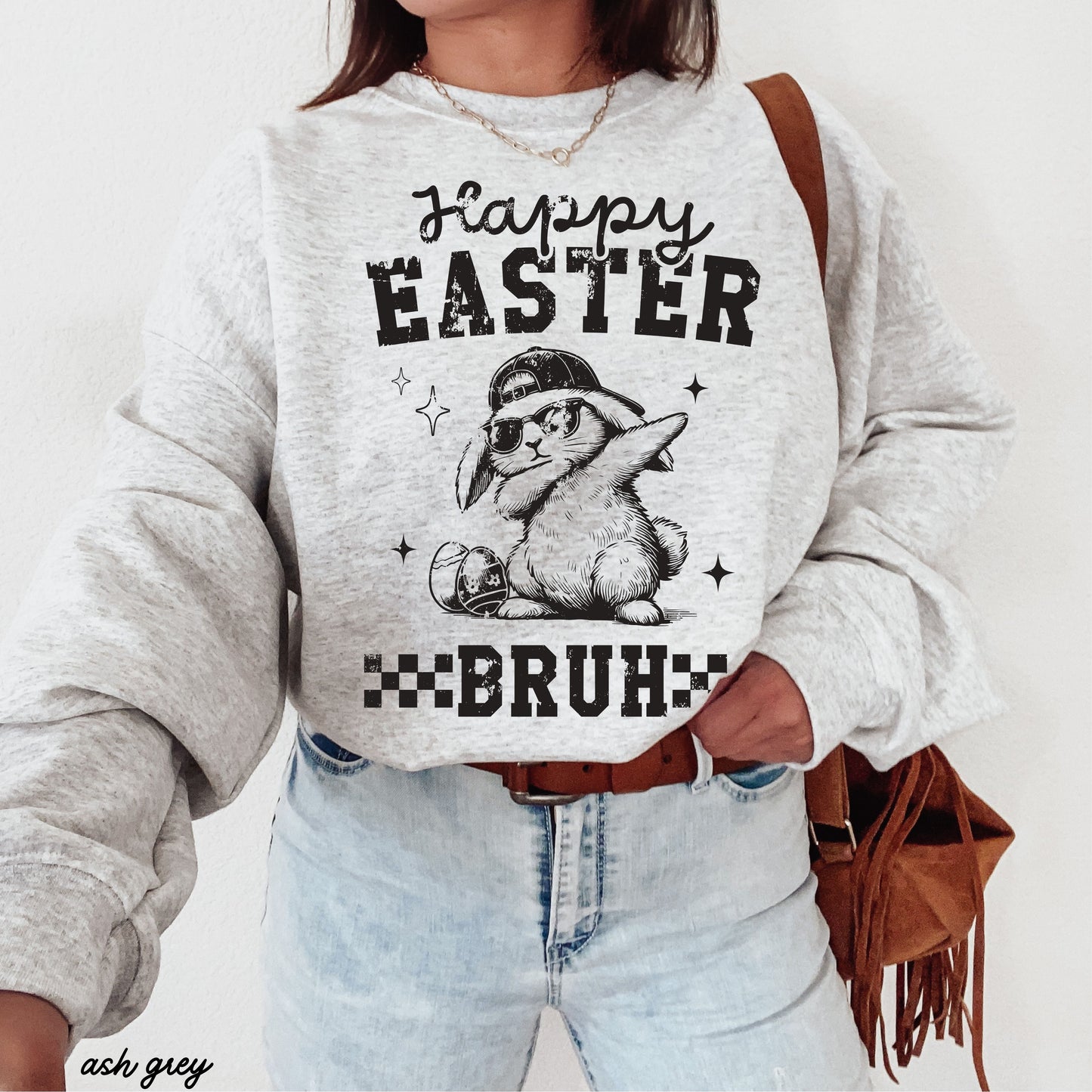 Easter Bruh Sweatshirt *8 Colors (S-3X) Chloe Vs Tank The Boutique