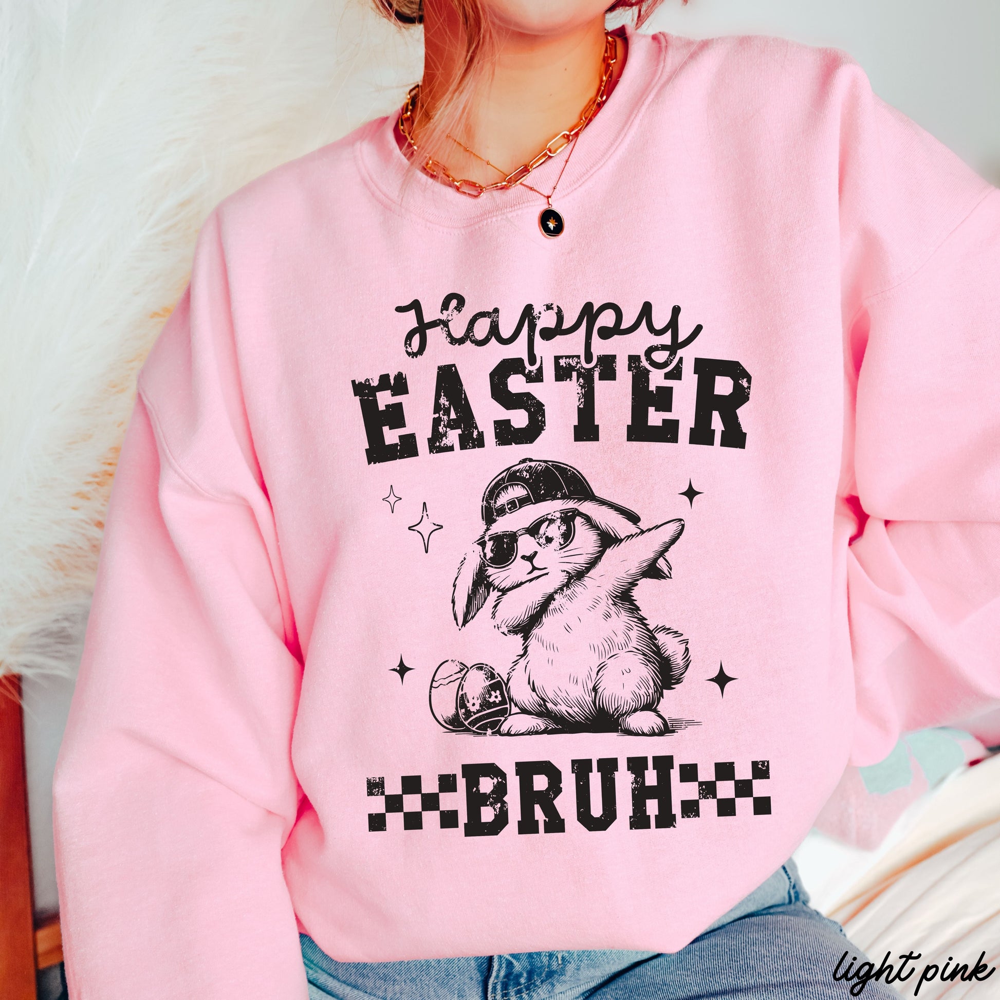 Easter Bruh Sweatshirt *8 Colors (S-3X) Chloe Vs Tank The Boutique