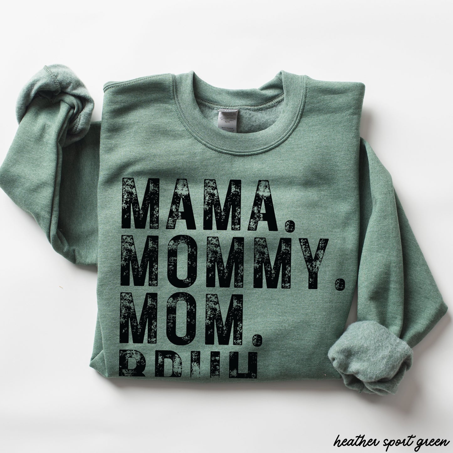 Mama Mommy Bruh Sweatshirt *7 Colors (S-3X) Chloe Vs Tank The Boutique