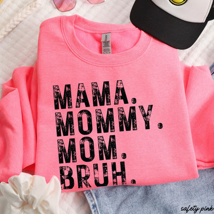 Mama Mommy Bruh Sweatshirt *7 Colors (S-3X) Chloe Vs Tank The Boutique