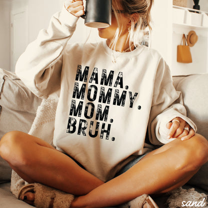 Mama Mommy Bruh Sweatshirt *7 Colors (S-3X) Chloe Vs Tank The Boutique
