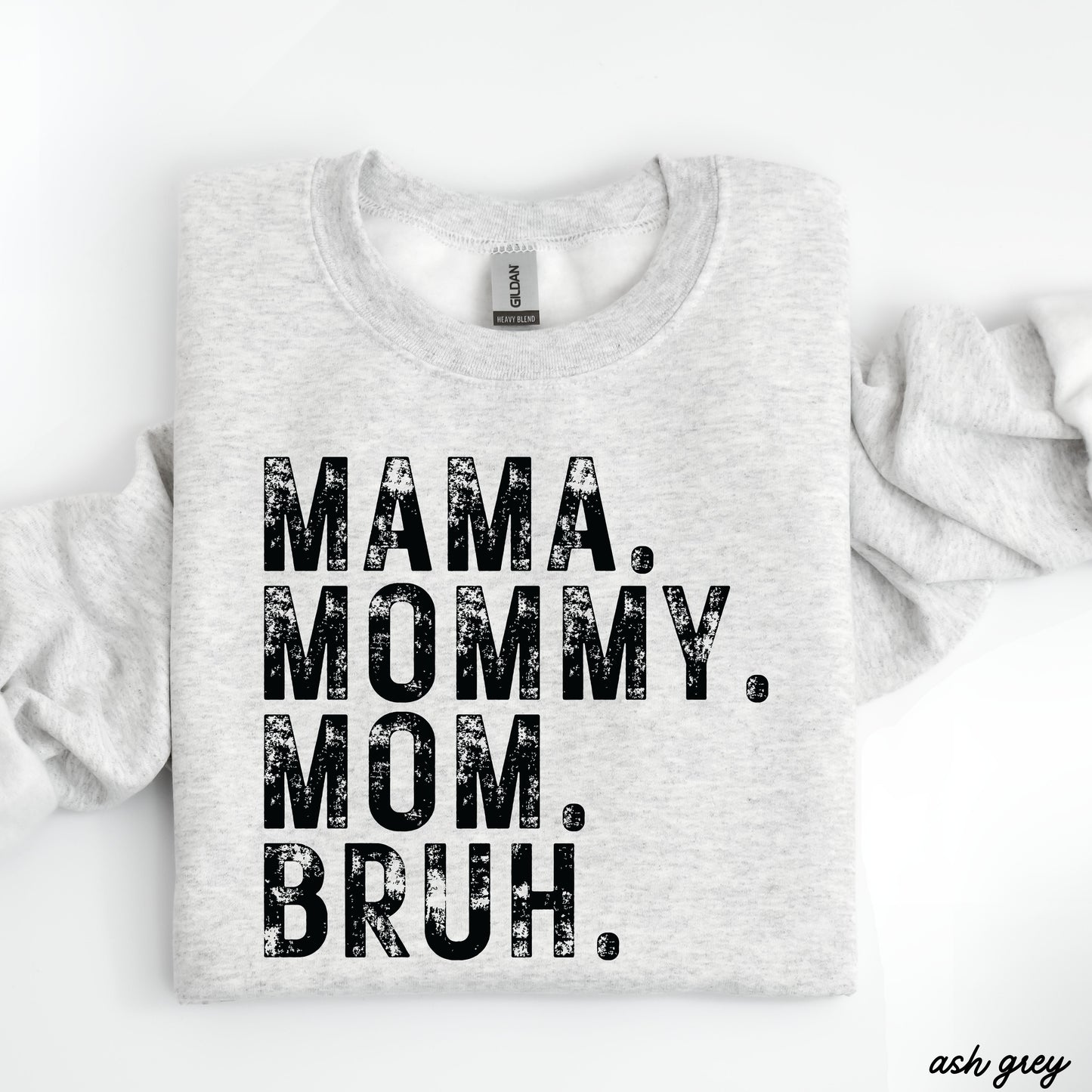 Mama Mommy Bruh Sweatshirt *7 Colors (S-3X) Chloe Vs Tank The Boutique