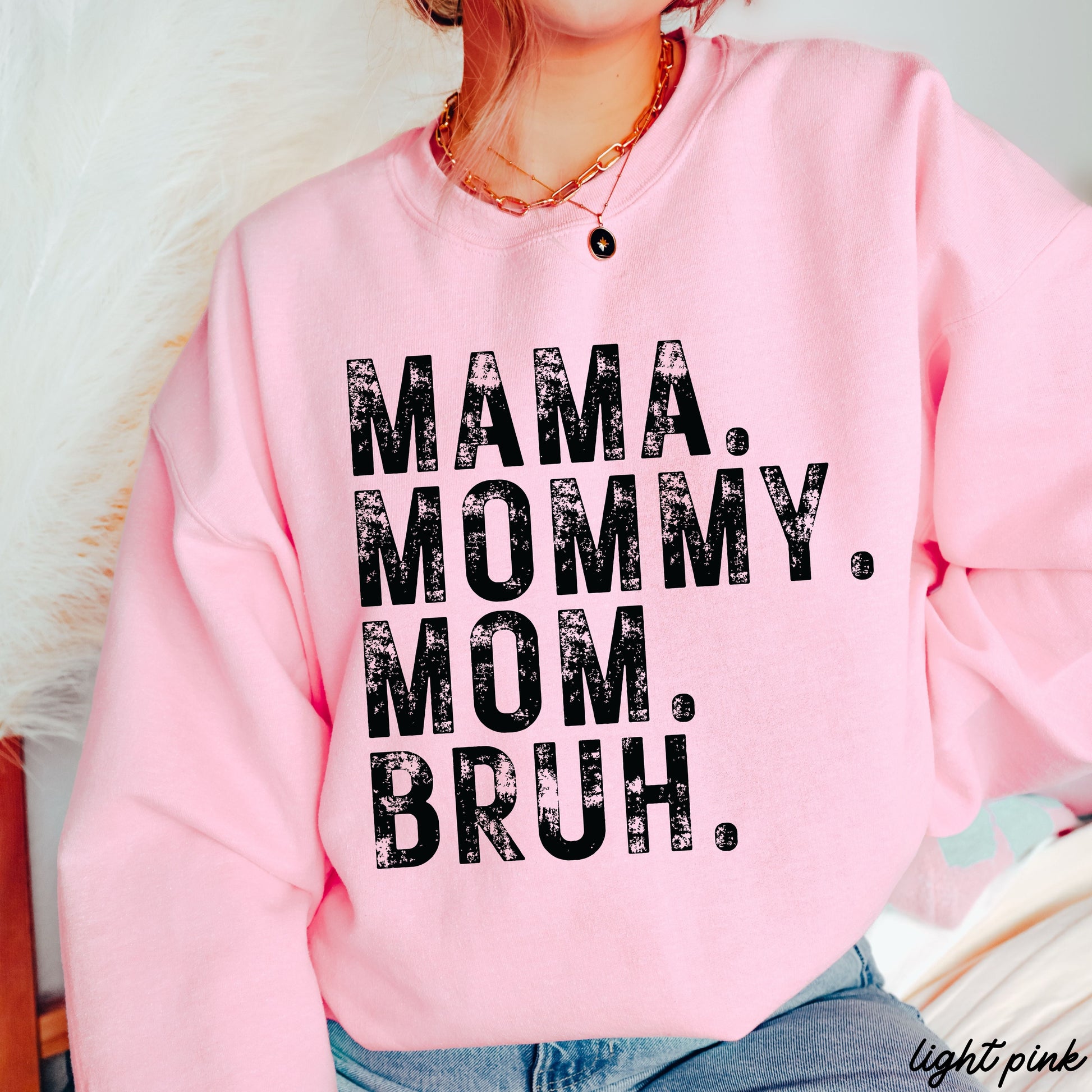 Mama Mommy Bruh Sweatshirt *7 Colors (S-3X) Chloe Vs Tank The Boutique