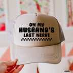 Husband's Last Nerve Trucker Hat *13 Colors Chloe Vs Tank The Boutique