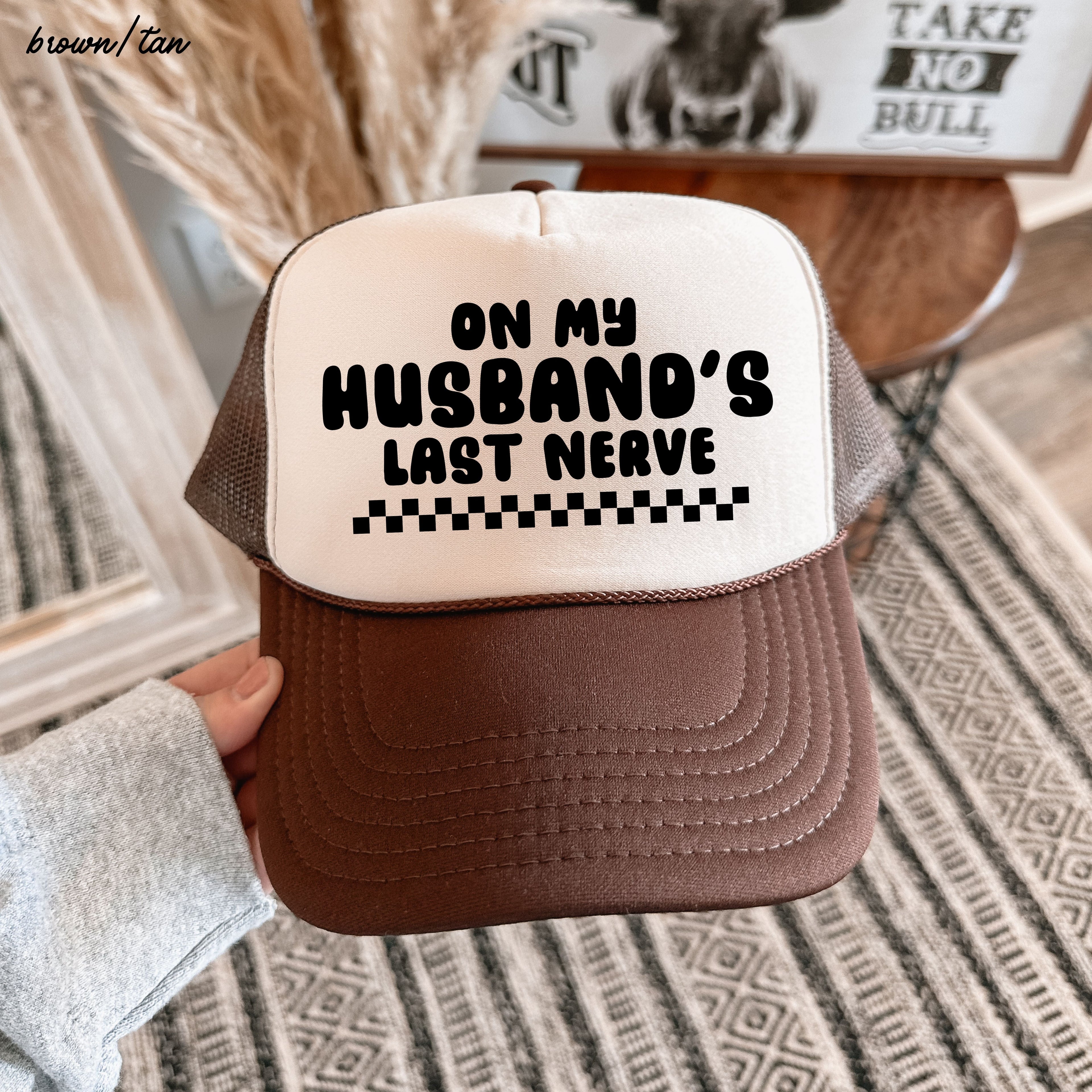 Husband's Last Nerve Trucker Hat *13 Colors Chloe Vs Tank The Boutique