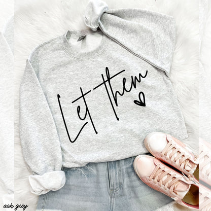 Let Them Sweatshirt *9 Colors (S-3X) Chloe Vs Tank The Boutique
