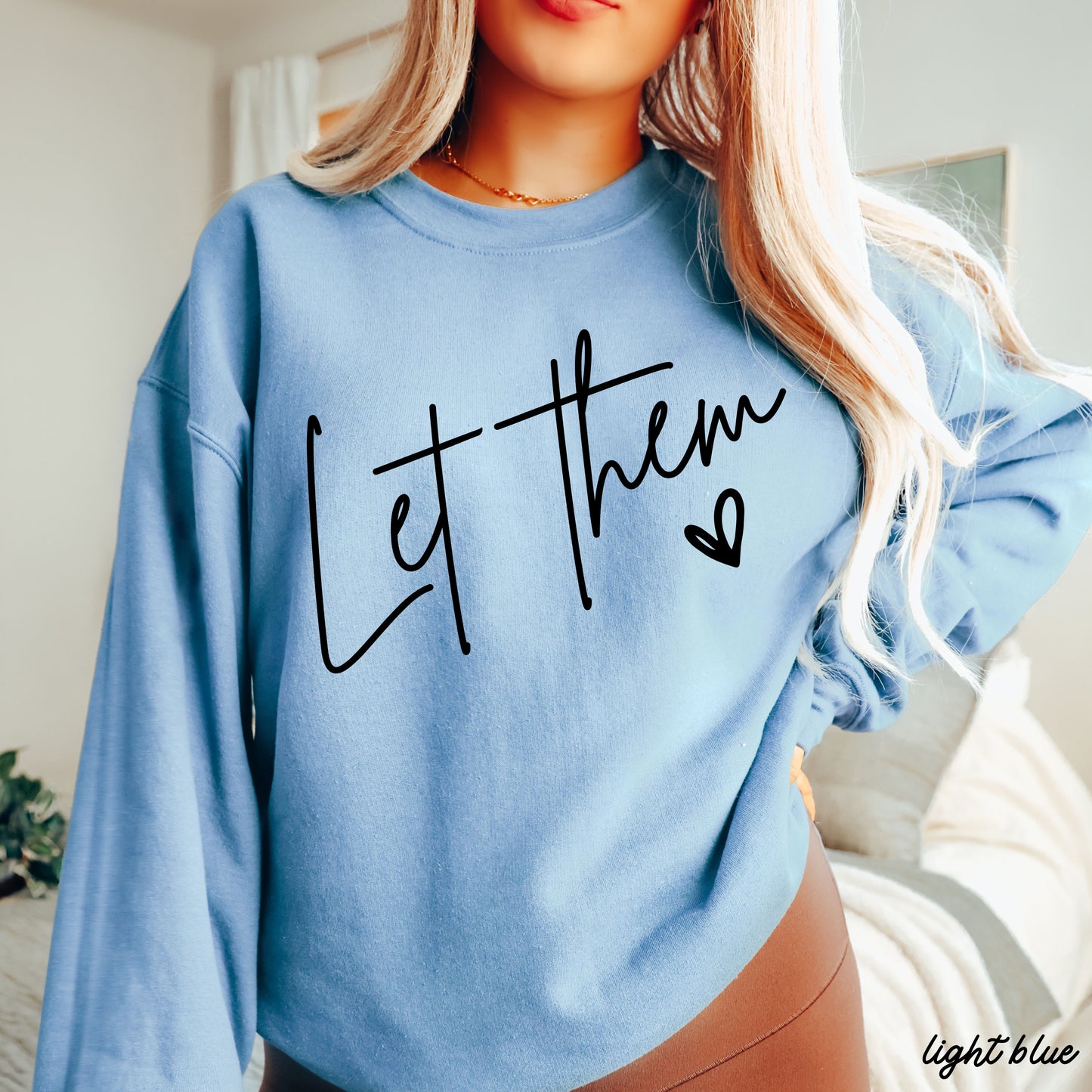 Let Them Sweatshirt *9 Colors (S-3X) Chloe Vs Tank The Boutique