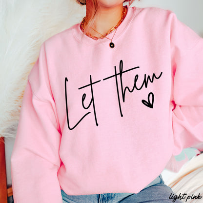 Let Them Sweatshirt *9 Colors (S-3X) Chloe Vs Tank The Boutique