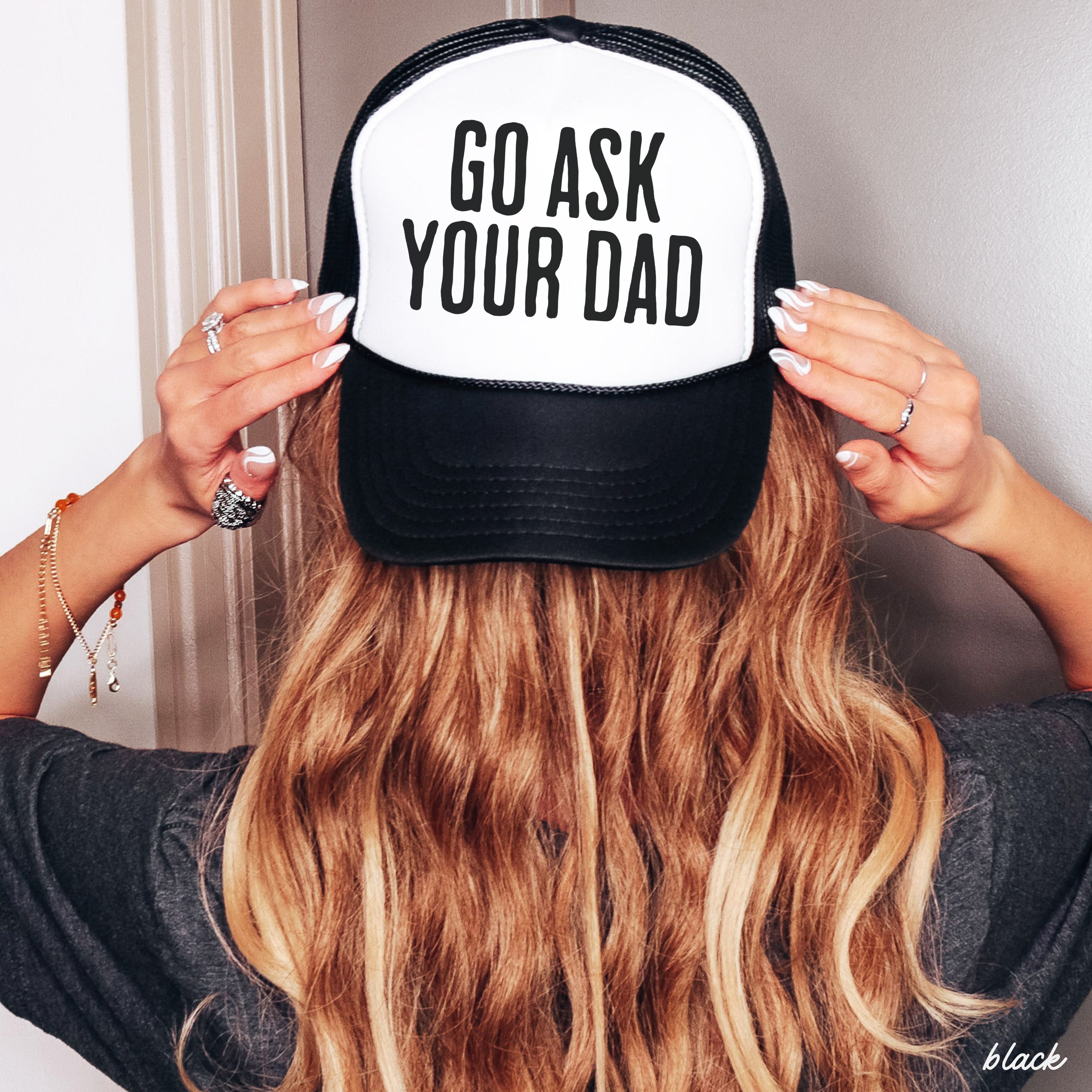 Go Ask Your DAD Trucker Hat *11 COLORS Chloe Vs Tank The Boutique